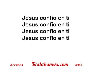 Jesus confio en ti
Jesus confio en ti
Jesus confio en ti
Jesus confio en ti
 