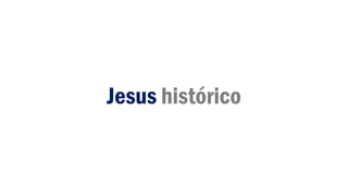 Jesus histórico
 