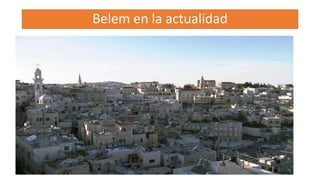 Belem en la actualidad
 