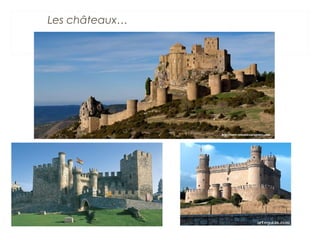 Les châteaux…
 