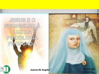 Por: “Joanna De Angelis” Prof. Paulo Ratki
Apresentações
 