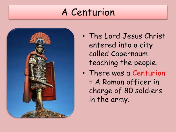 Jesus heals a centurion’s servant