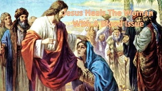 Jesus Heals The Woman
