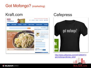 Got Mofongo? (marketing)

Kraft.com                  Cafepress




                           http://www.cafepress.com/mf/12983471/
                           got-mofongo-blk-tee_tshirt
 
