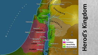 Herod’sKingdom
 