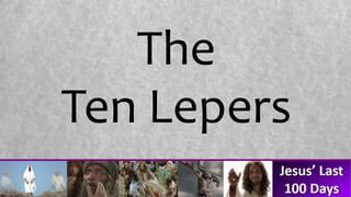 The
Ten Lepers
 