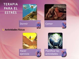 TERAPIA PARA EL ESTRÉS1. Actividades físicas
