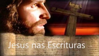 Jesus nas Escrituras
 