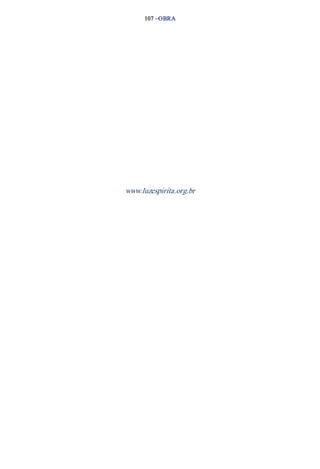 107 –OBRA 
www.luzespirita.org.br 
