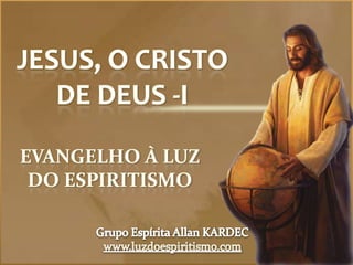 Jesus o cristo de Deus (1 ) - N 11