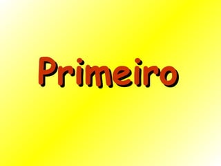 Primeiro 