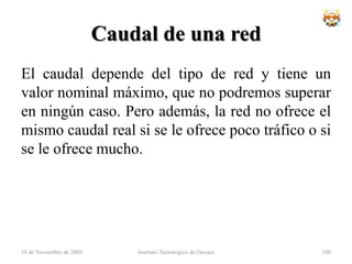 Si los mensajes son mas grandes, se dividen en varios paquetes.