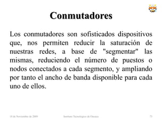 	Protocolos basados en datagramas: IPX, UDP, IPoAC, CL. Los datagramas tienen cabida en los servicios de red no orientados a la conexión (como por ejemplo UDP o Protocolo de Datagrama de Usuario).18 de noviembre de 2009Instituto Tecnologico de Oaxaca57