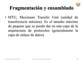 FuncionesDeterminar que el paquete ha sido recibido.Verificar que el paquete no contiene errores.Actualizar las estadísticas de recepción.Determinar si el paquete ha de sufrir bridging o routing.Determinar el destino del paquete.Ejecutar el algoritmo de bridging.Verificar las tablas y aprender las direcciones.Realizar el filtrado lógico.Seguridad: grupos de trabajo, bloqueo de direcciones, ...Ejecutar el algoritmo de routing.Buscar en las tablas de routing.Actualizar la cabecera MAC.Actualizar la cabecera IP.Verificar casos especiales.Spanning-Tree.ARP.RIP.TCP/Telnet.SNMP.ICMP PING.Guiar el paquete hacia la interfaz de transmisión apropiada.  Proporcionar los buffers "limpios" a la interfaz de recepción.  Actualizar las estadísticas de transmisión.  Determinar cuando ha sido completada la transmisión.  Verificar que no hay errores.  Actualizar las estadísticas de errores.Reclamar los buffers de transmisión.18 de noviembre de 2009Instituto Tecnologico de Oaxaca78