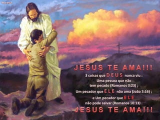 Jesus te ama