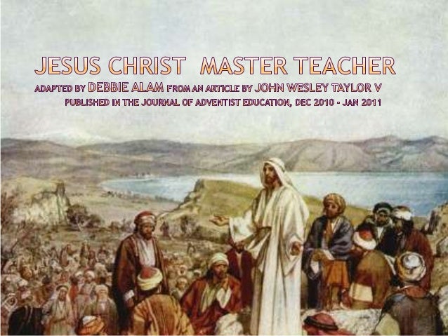 Jesus Christ, the Master Teacher