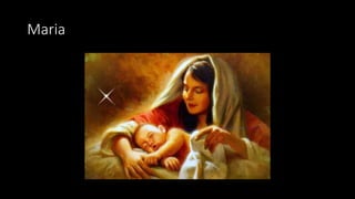 Maria
 