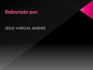 JESUS VARGAS JIMENEZ

 