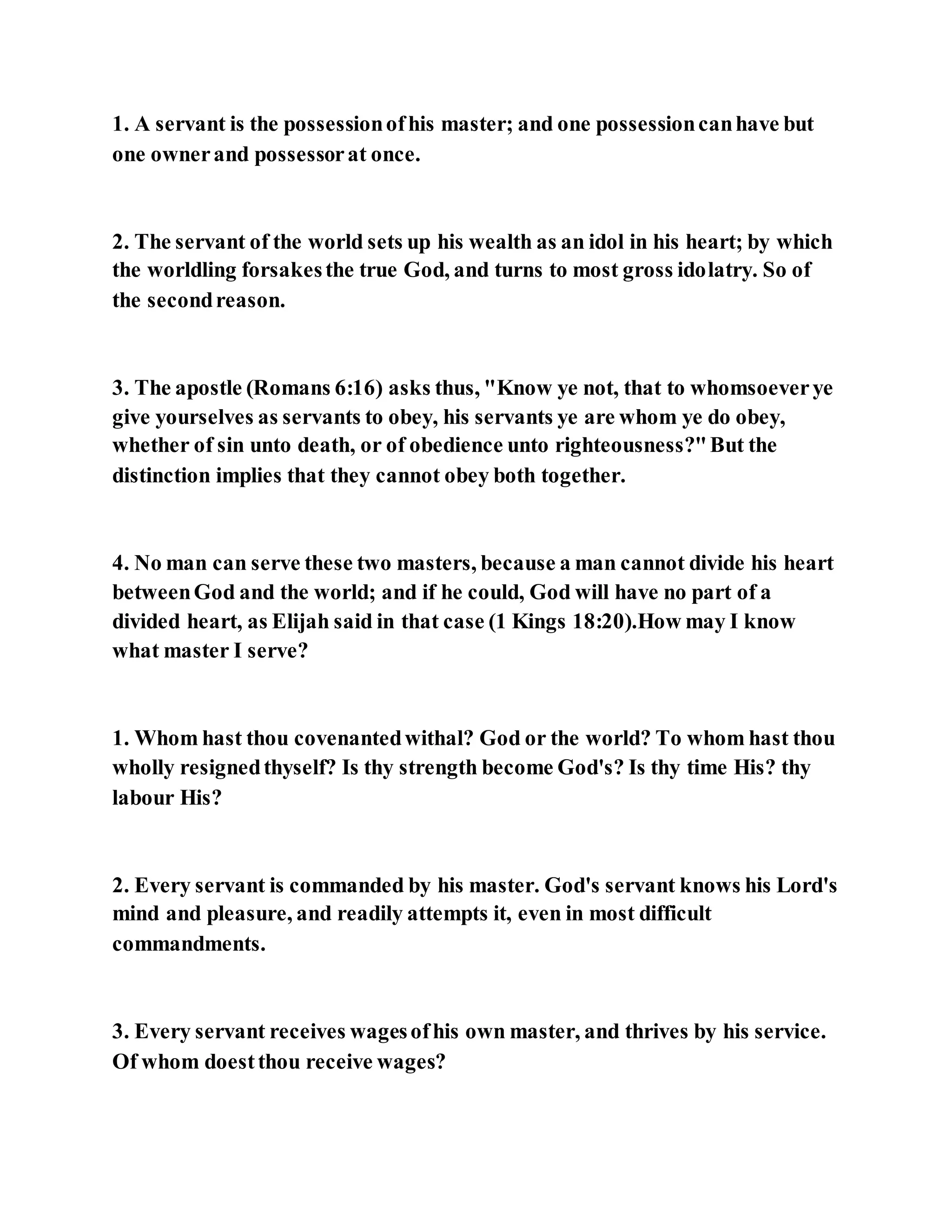 Jesus was clear you cannot serve two masters