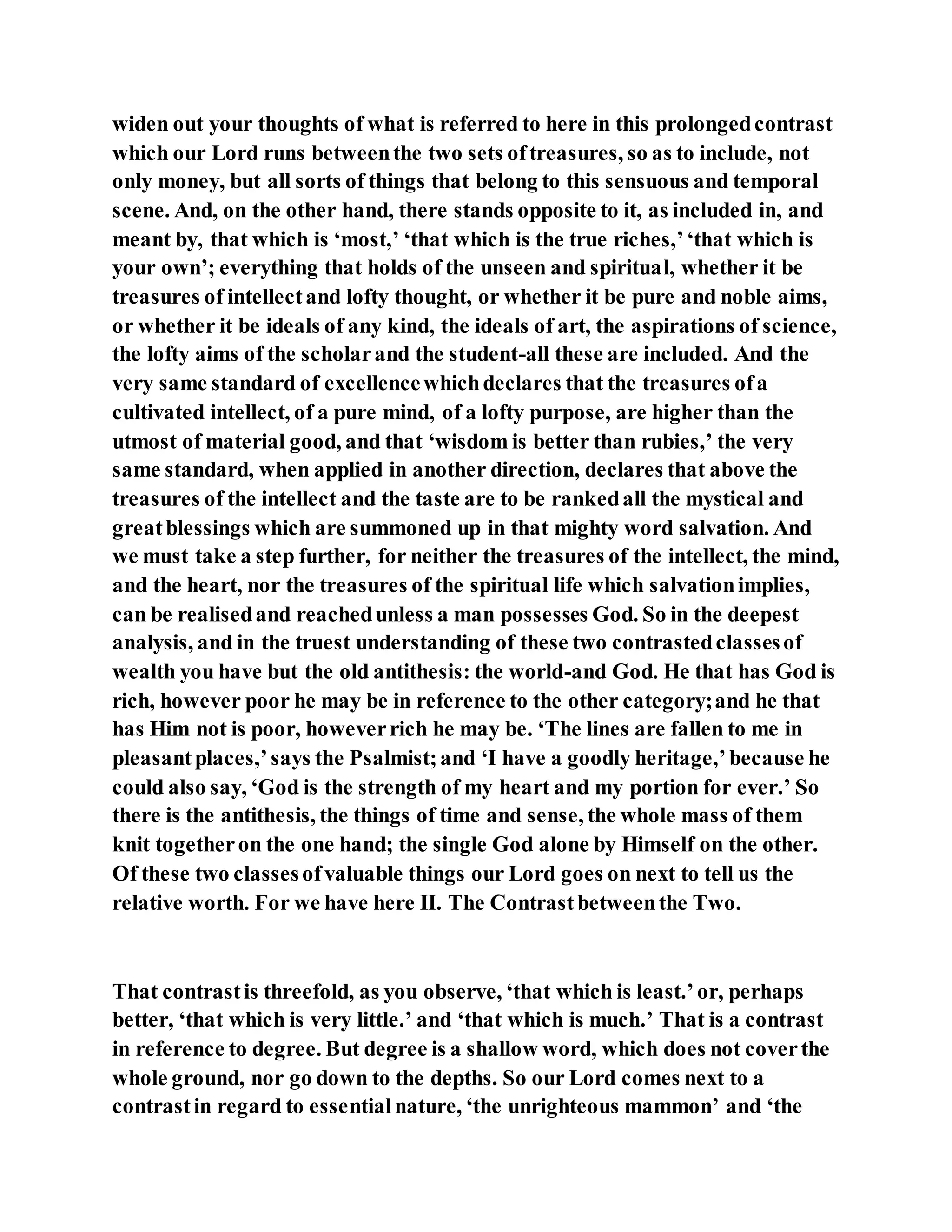 Jesus was clear you cannot serve two masters