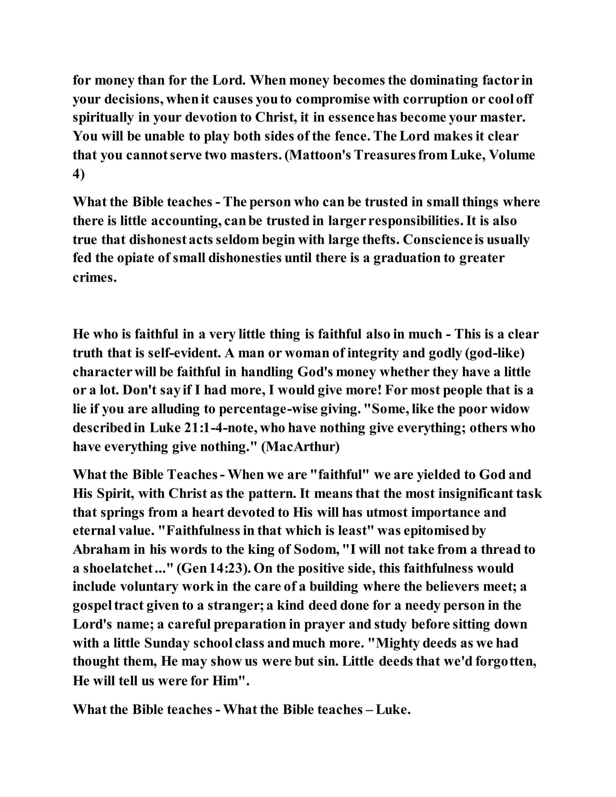 Jesus was clear you cannot serve two masters