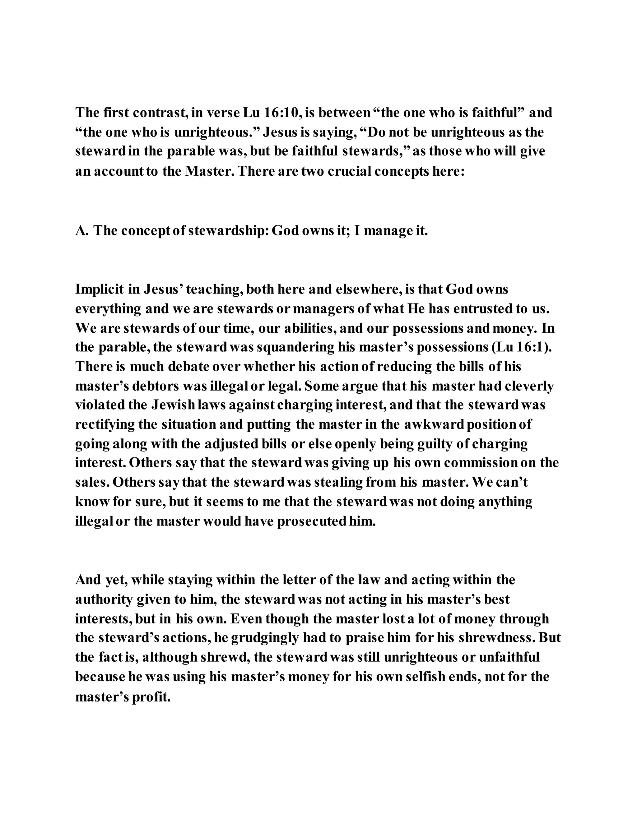 Jesus was clear you cannot serve two masters