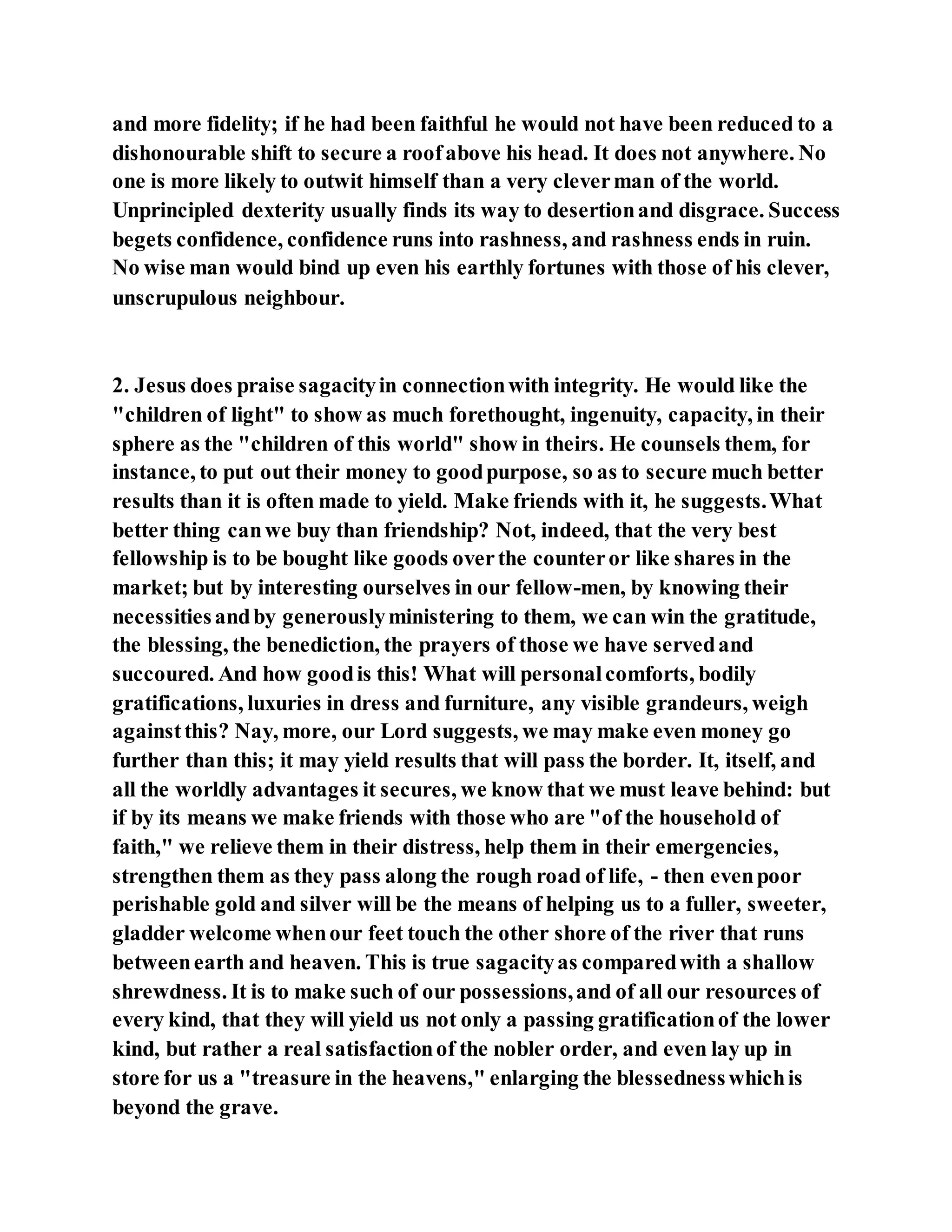 Jesus was clear you cannot serve two masters