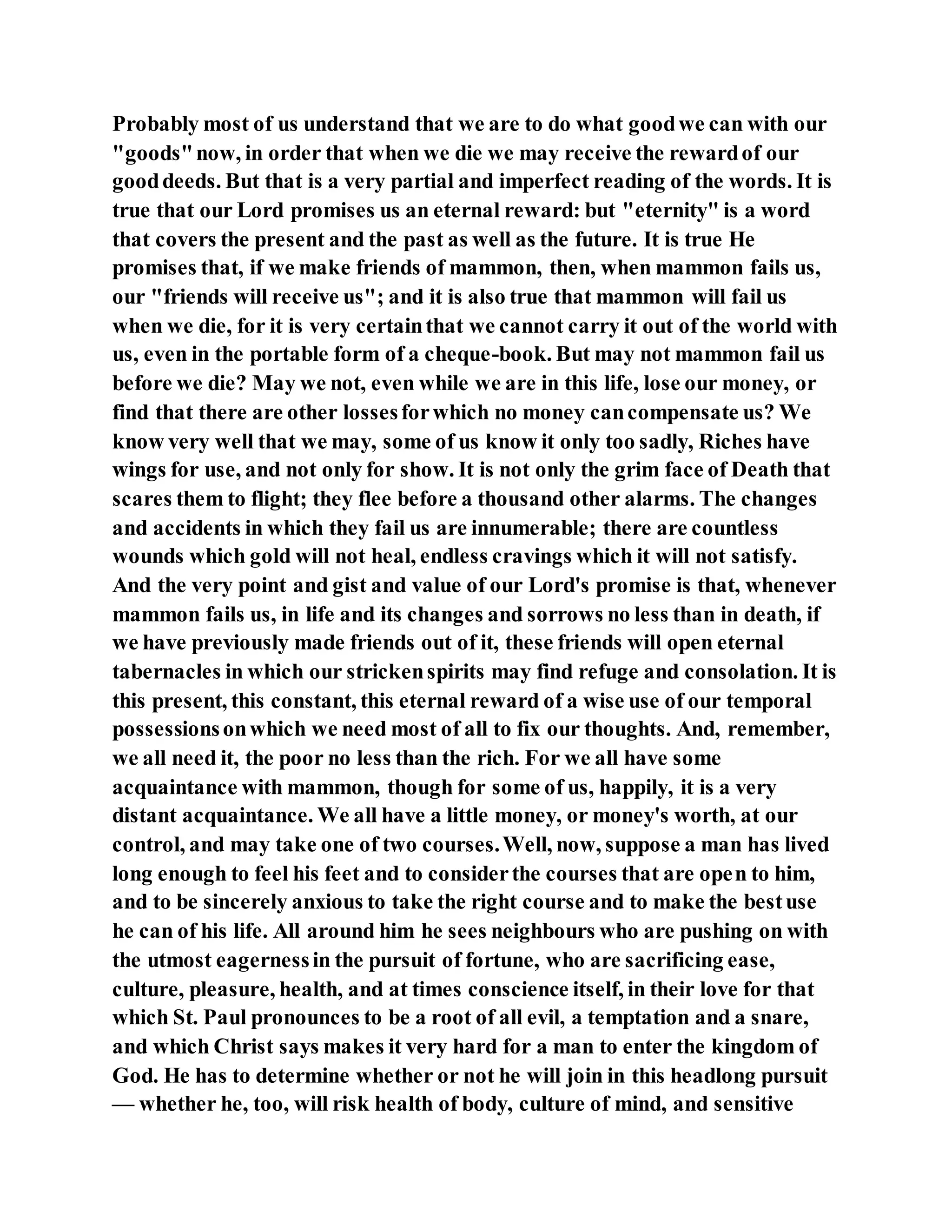 Jesus was clear you cannot serve two masters