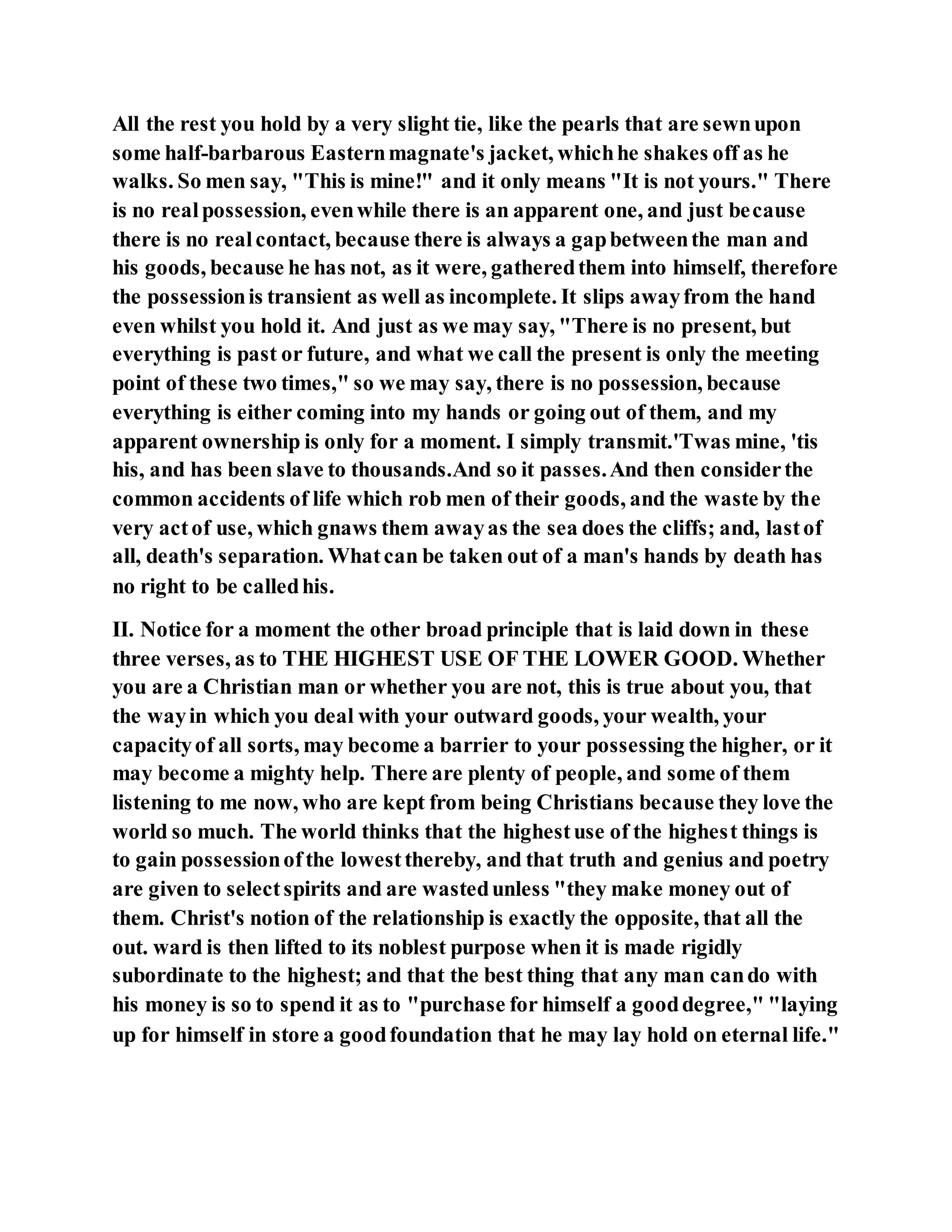 Jesus was clear you cannot serve two masters