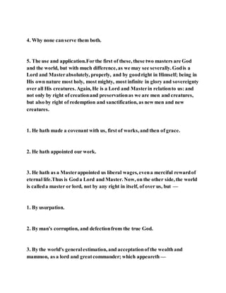 Jesus was clear you cannot serve two masters