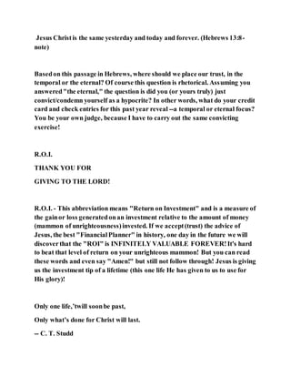 Jesus was clear you cannot serve two masters