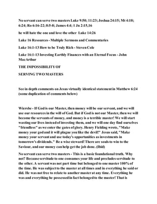 Jesus was clear you cannot serve two masters