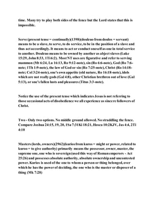 Jesus was clear you cannot serve two masters