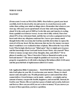 Jesus was clear you cannot serve two masters