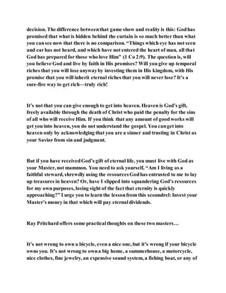 Jesus was clear you cannot serve two masters