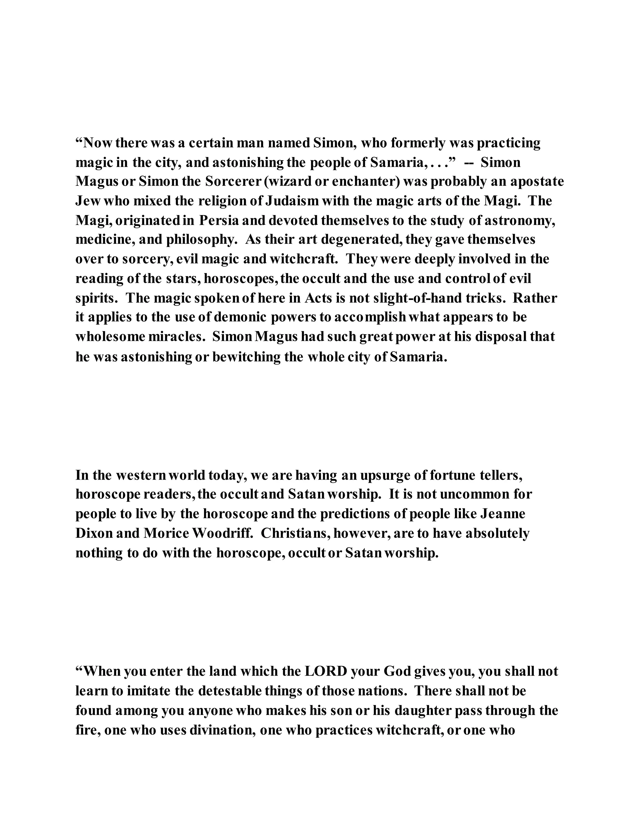 Jesus was converting a man of great sorcery