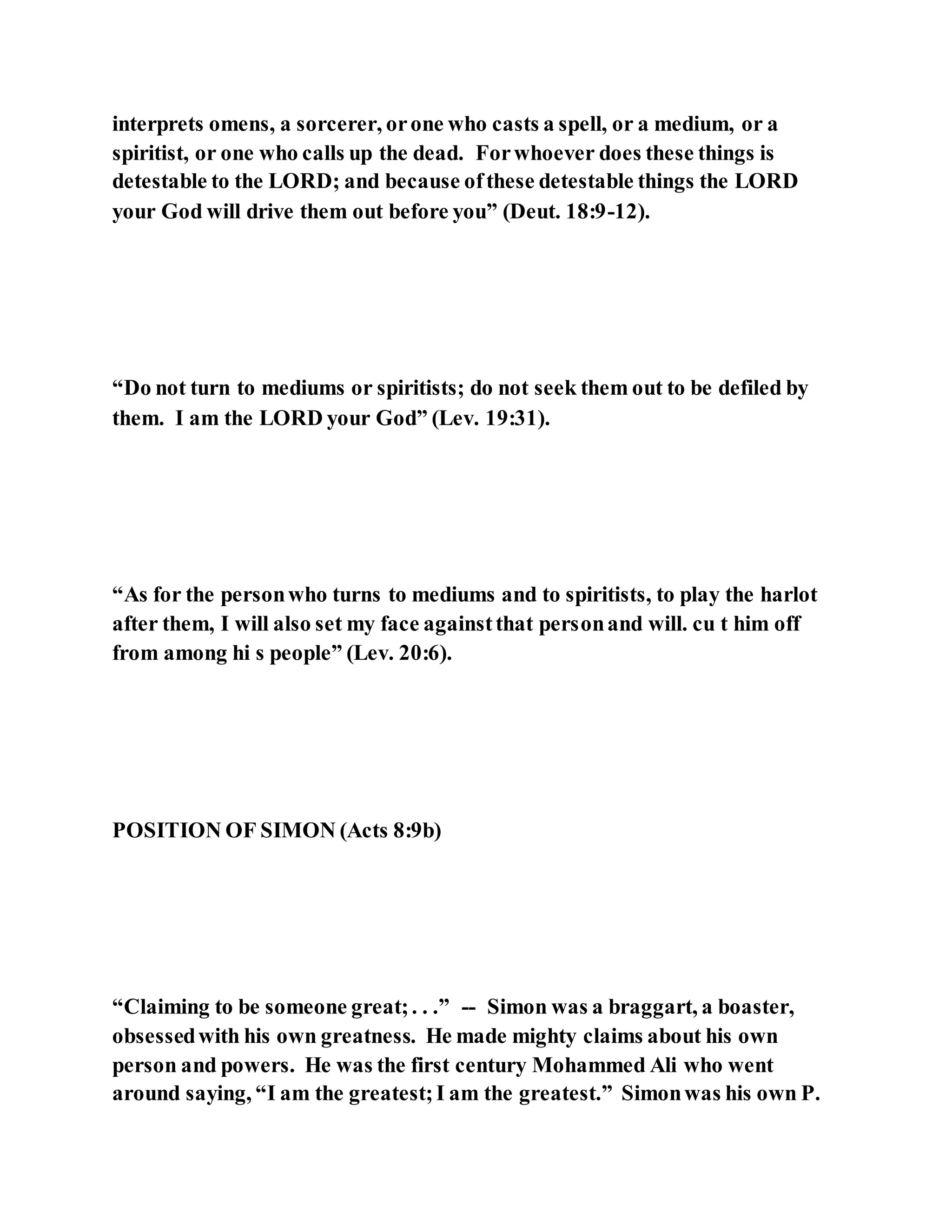 Jesus was converting a man of great sorcery