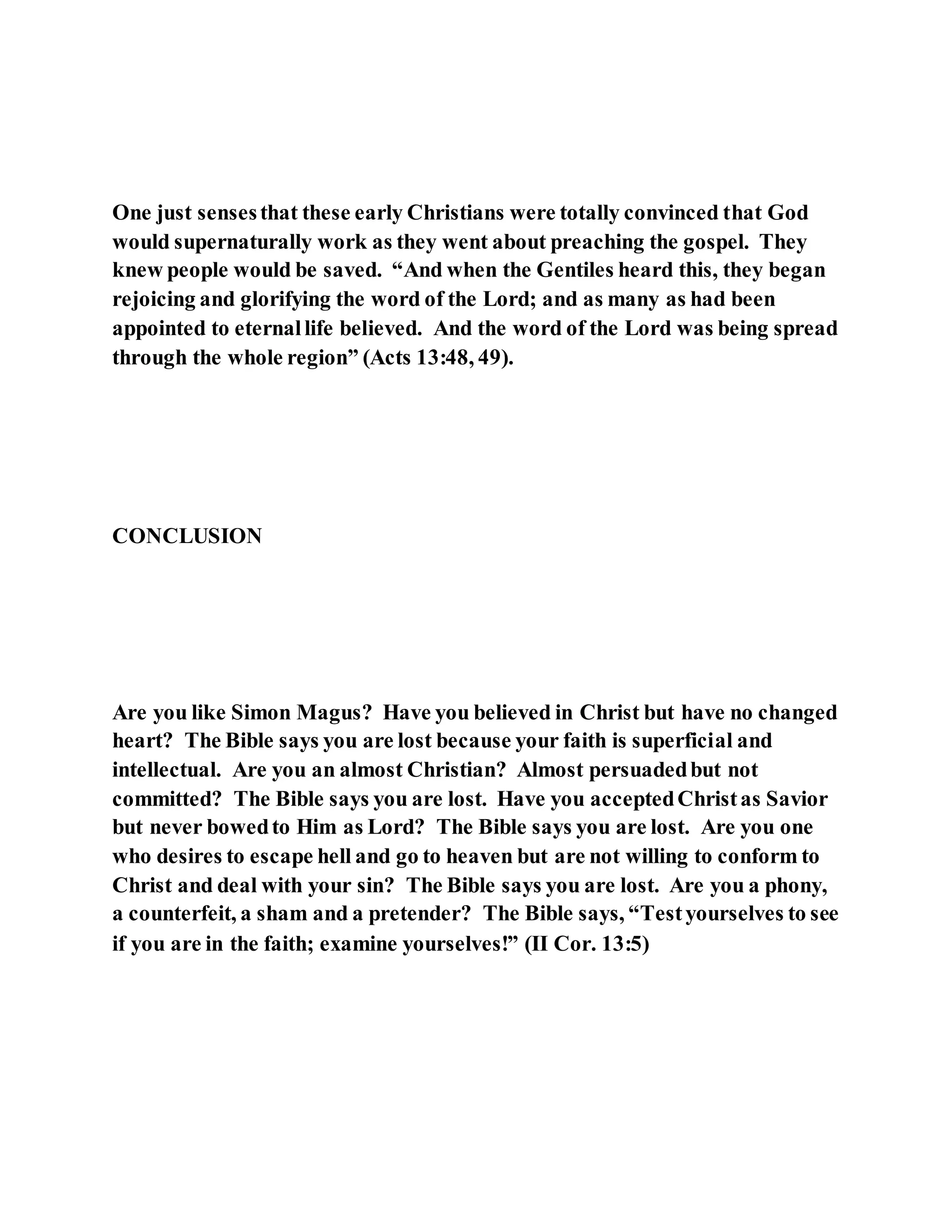 Jesus was converting a man of great sorcery