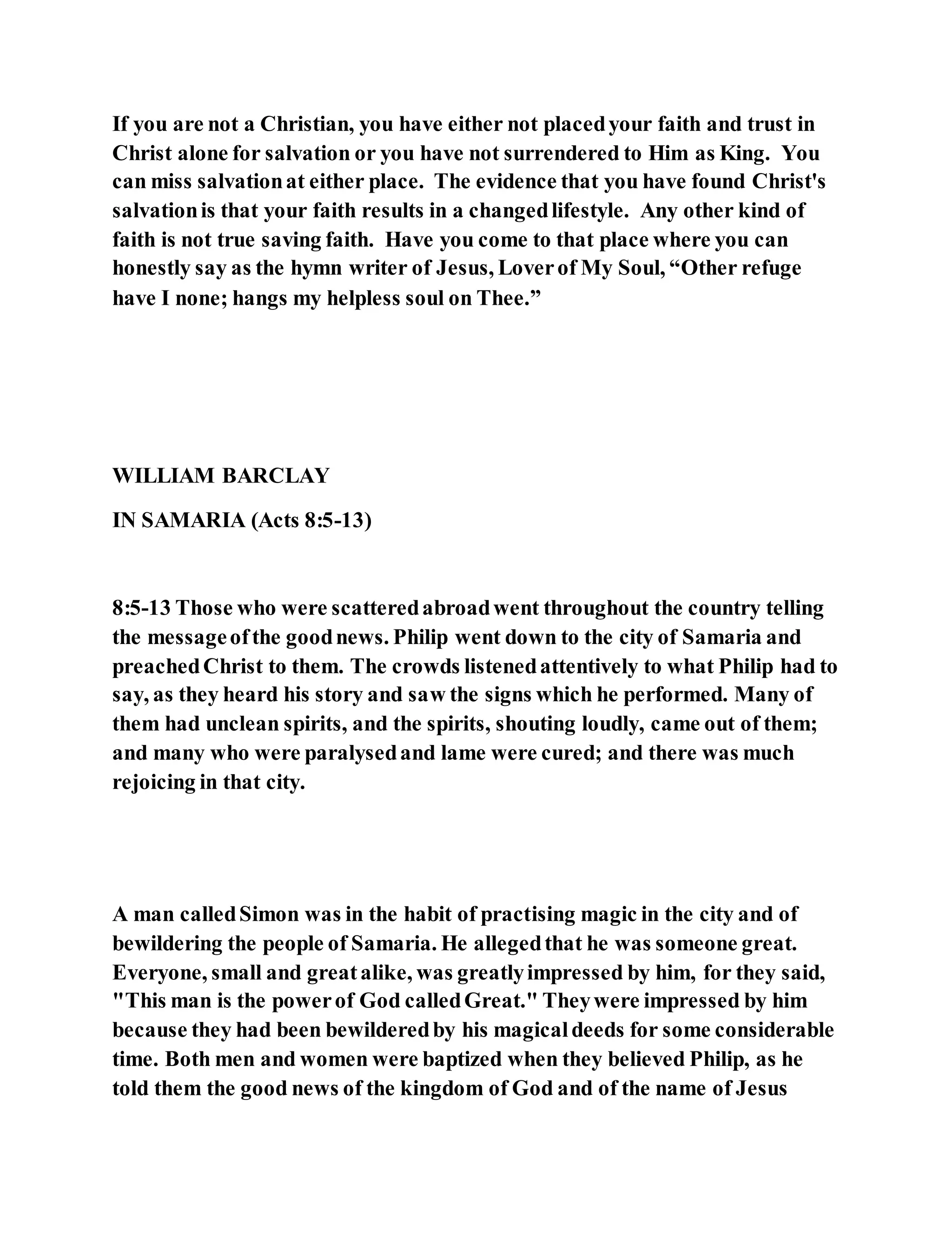 Jesus was converting a man of great sorcery