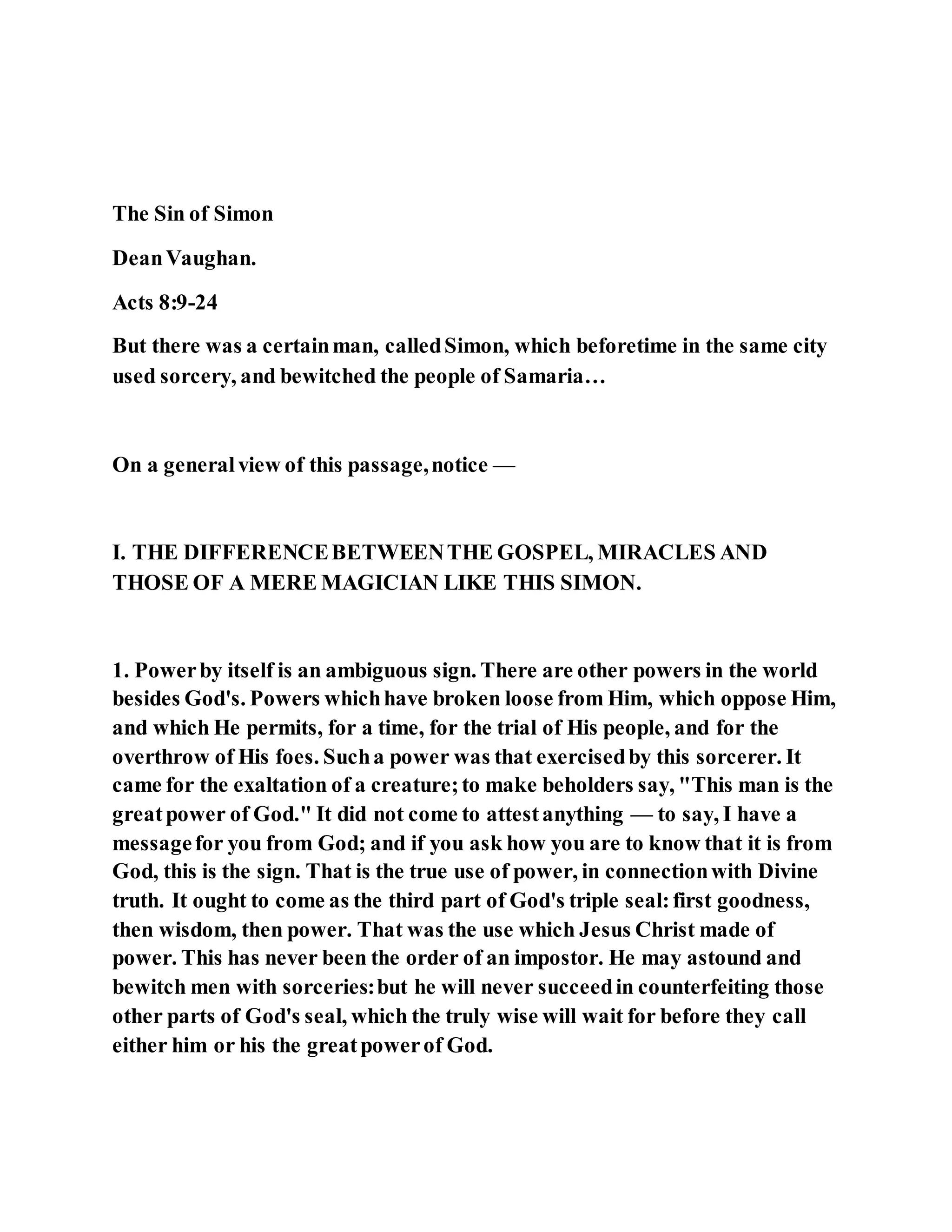 Jesus was converting a man of great sorcery