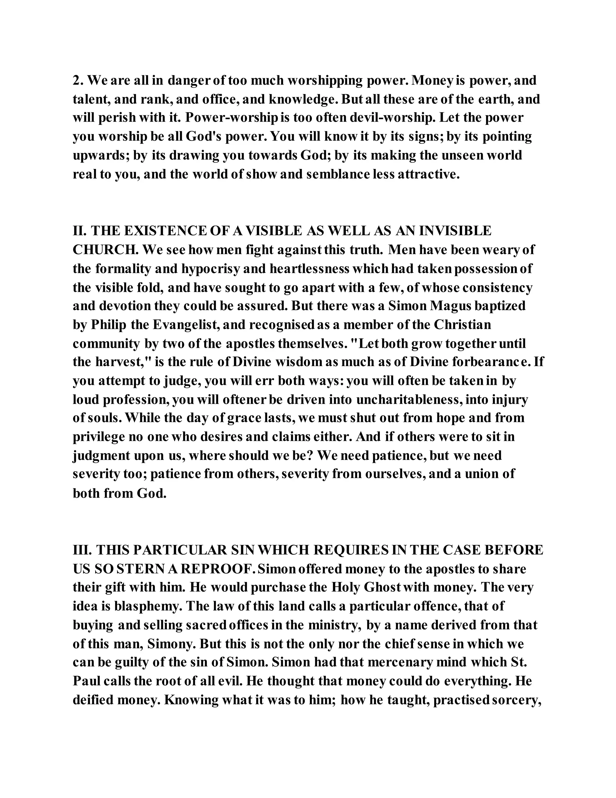 Jesus was converting a man of great sorcery