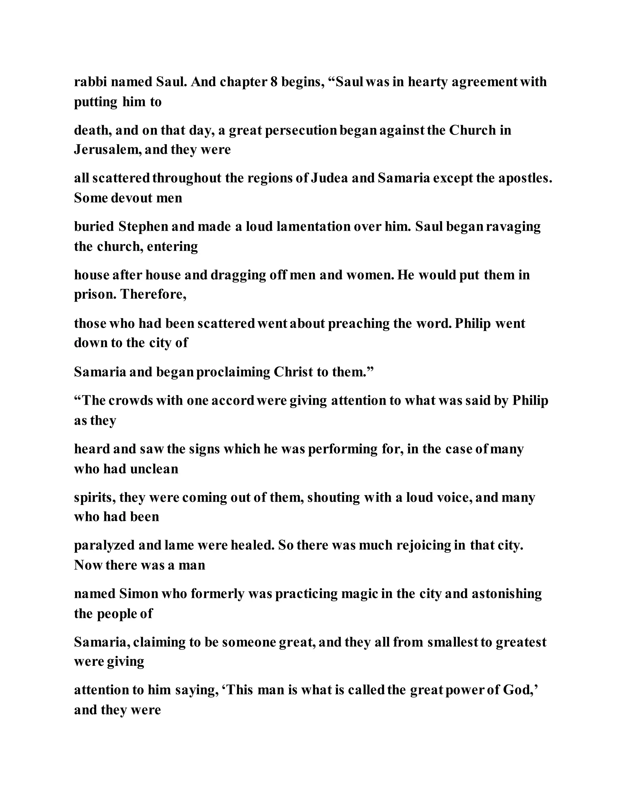 Jesus was converting a man of great sorcery