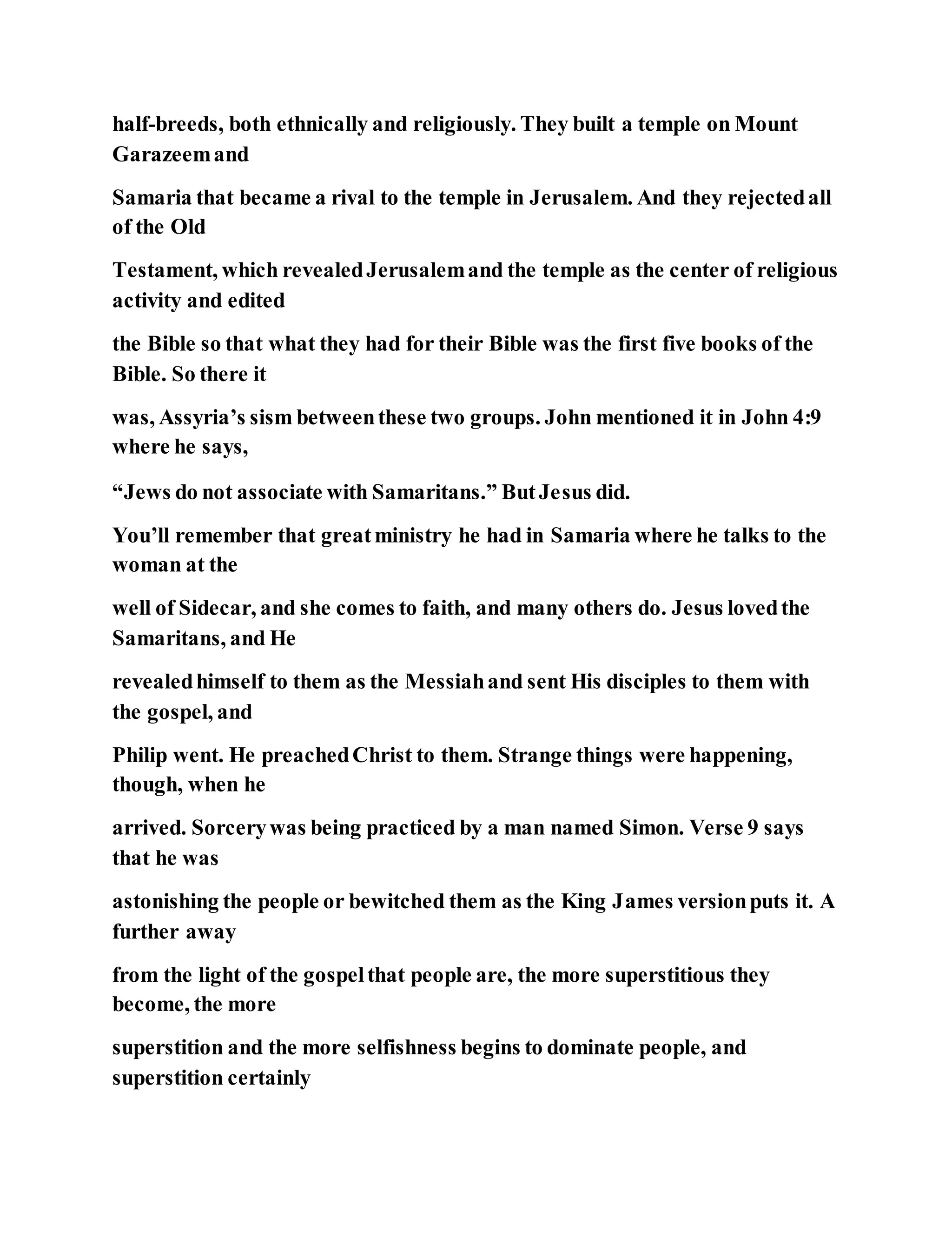 Jesus was converting a man of great sorcery