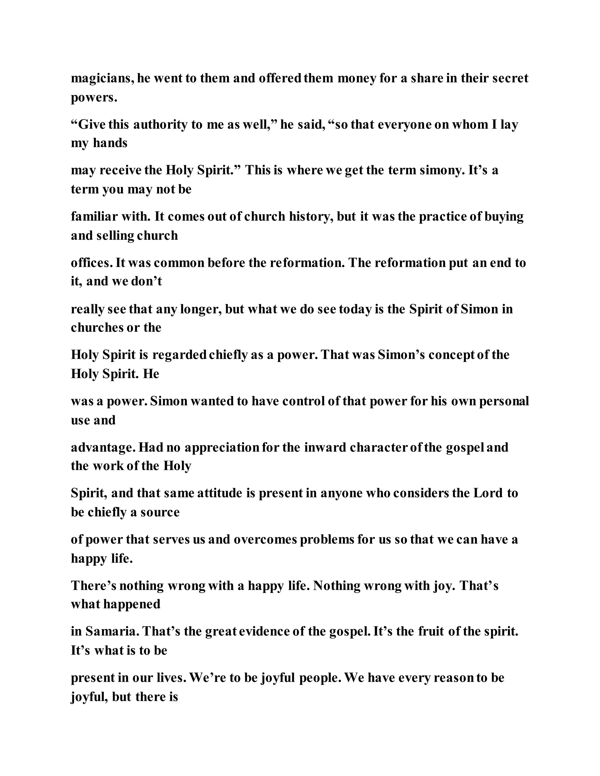 Jesus was converting a man of great sorcery