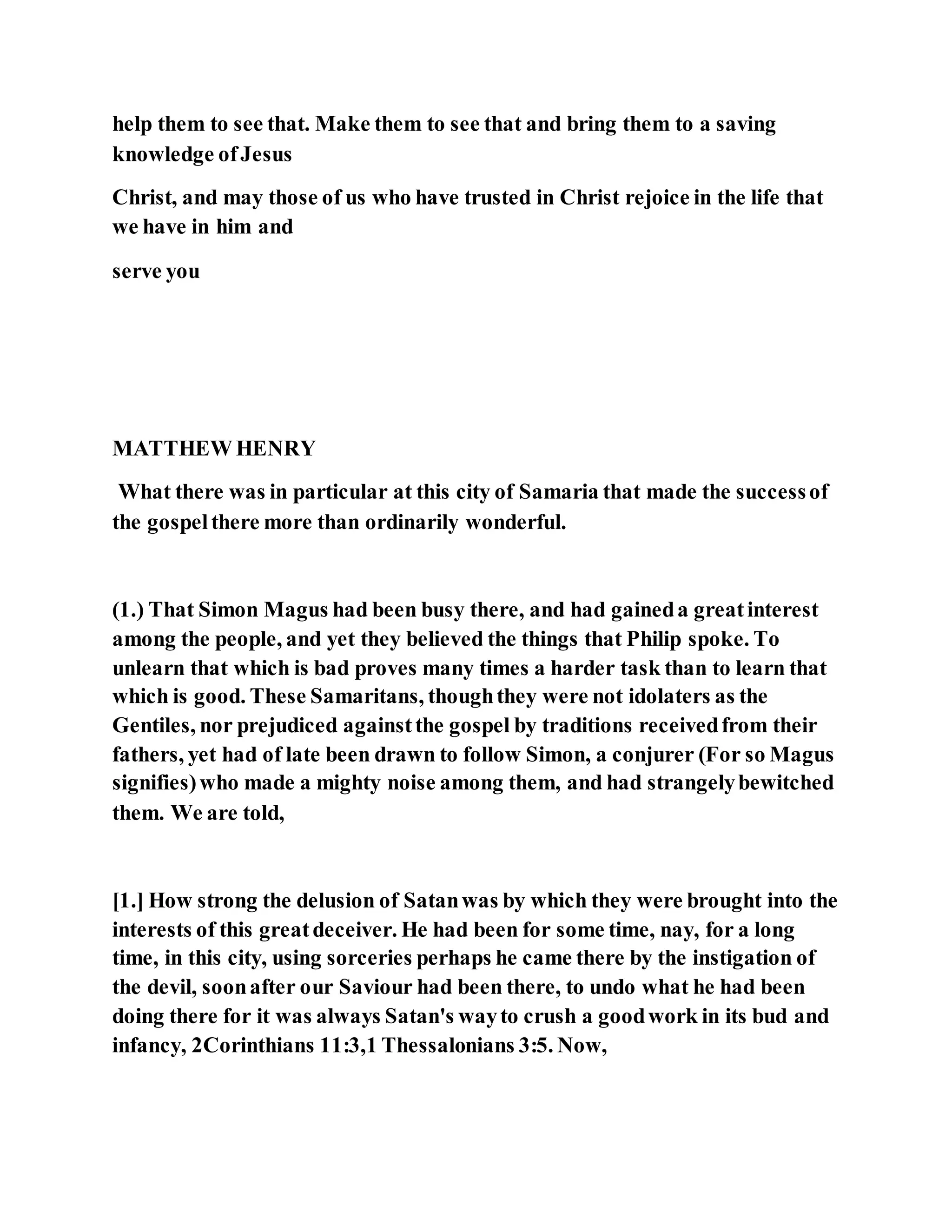 Jesus was converting a man of great sorcery