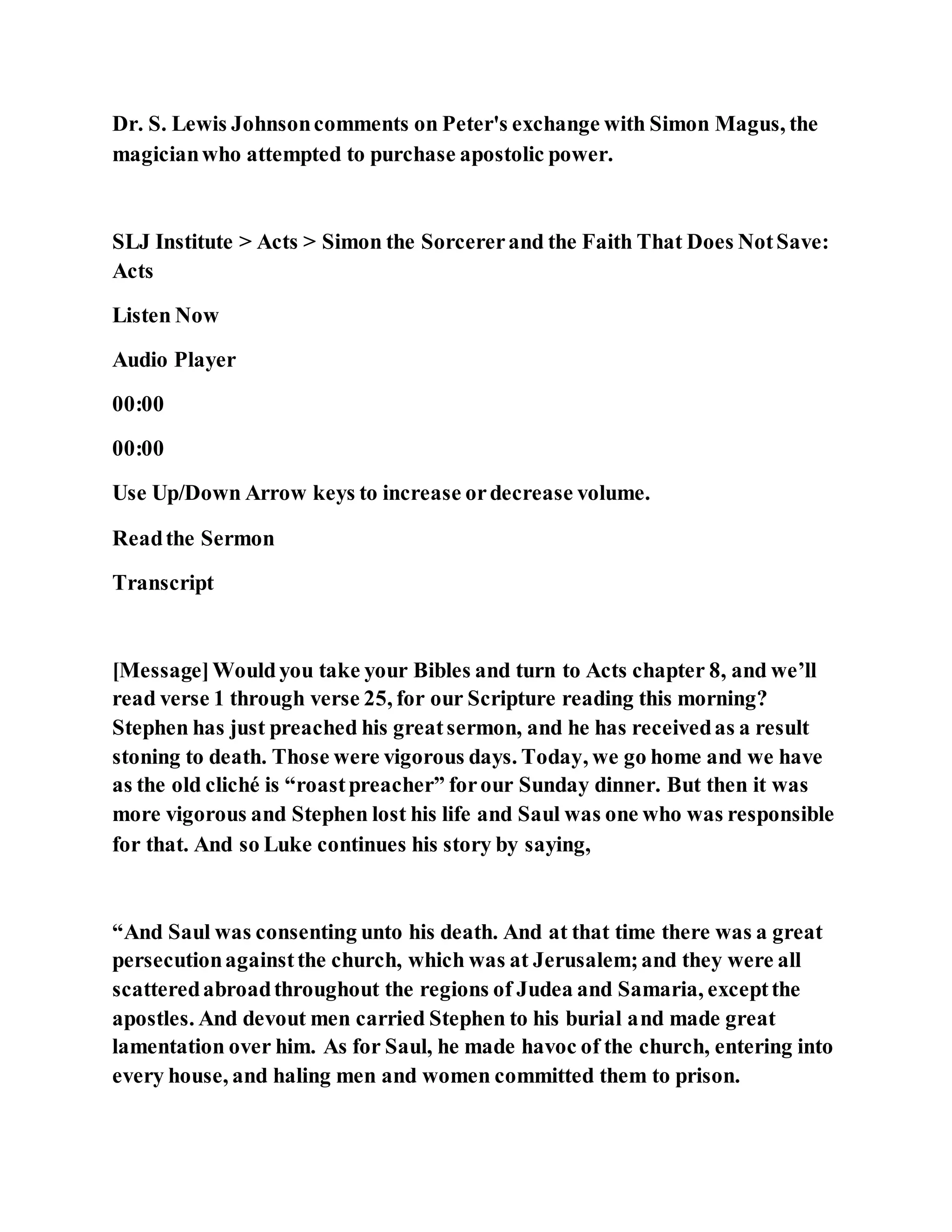 Jesus was converting a man of great sorcery