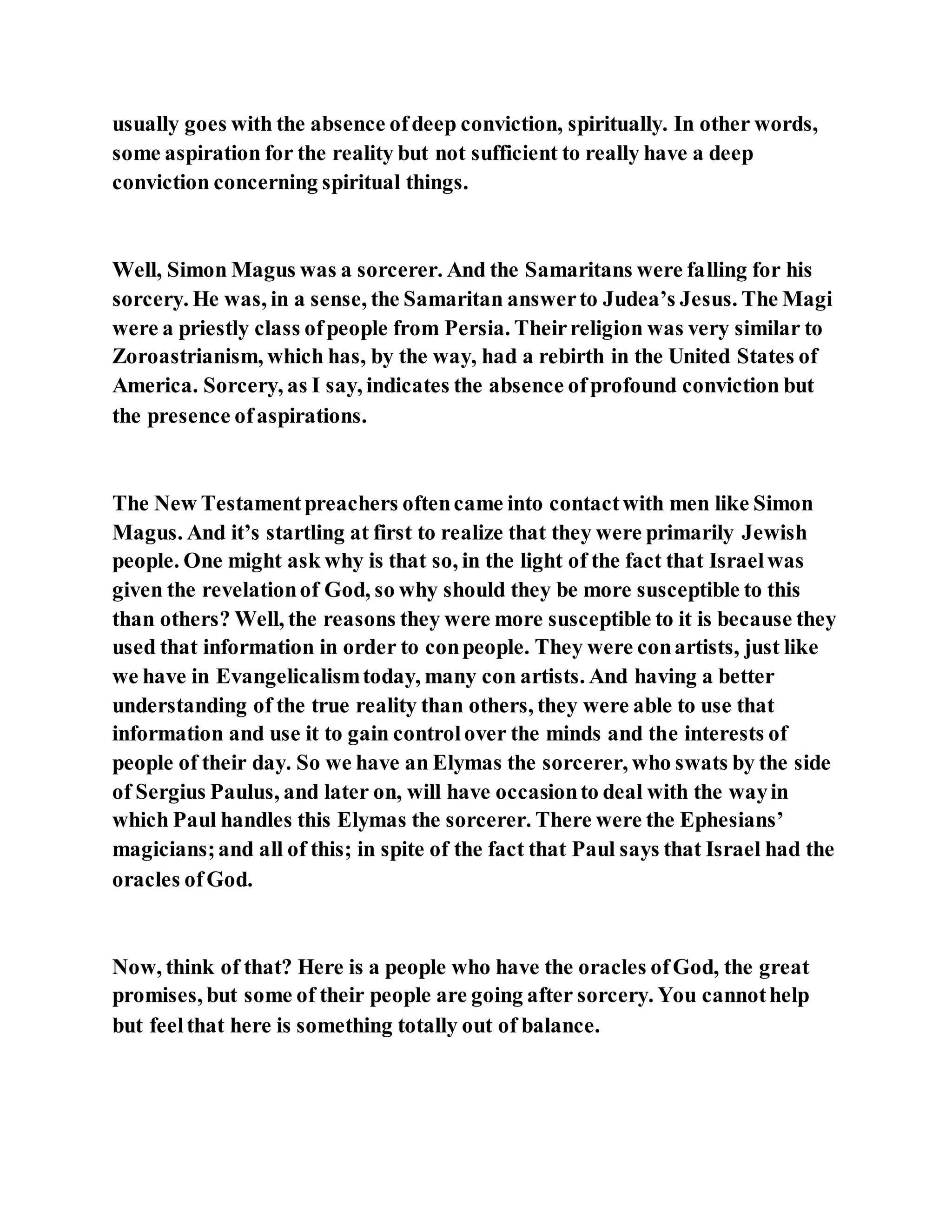 Jesus was converting a man of great sorcery