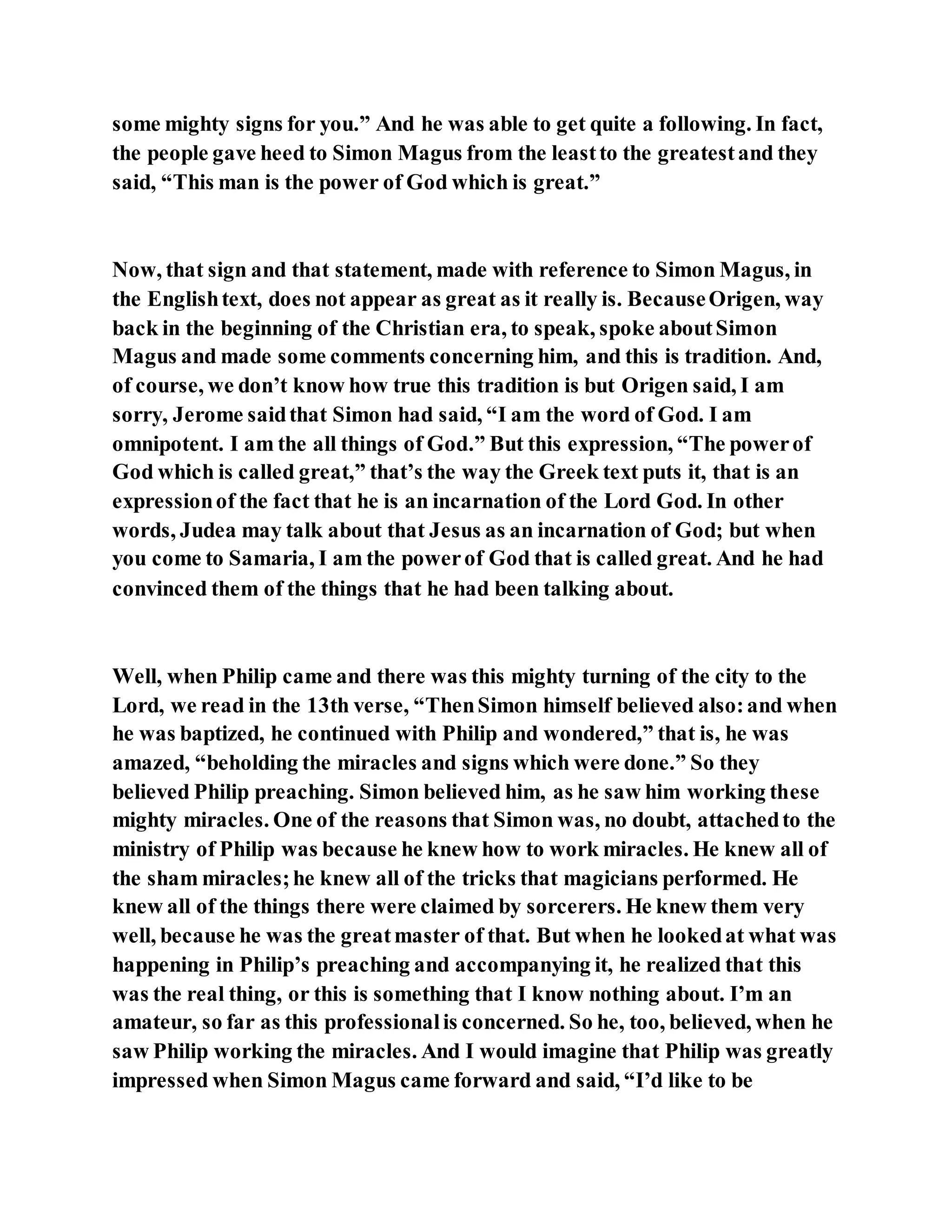 Jesus was converting a man of great sorcery