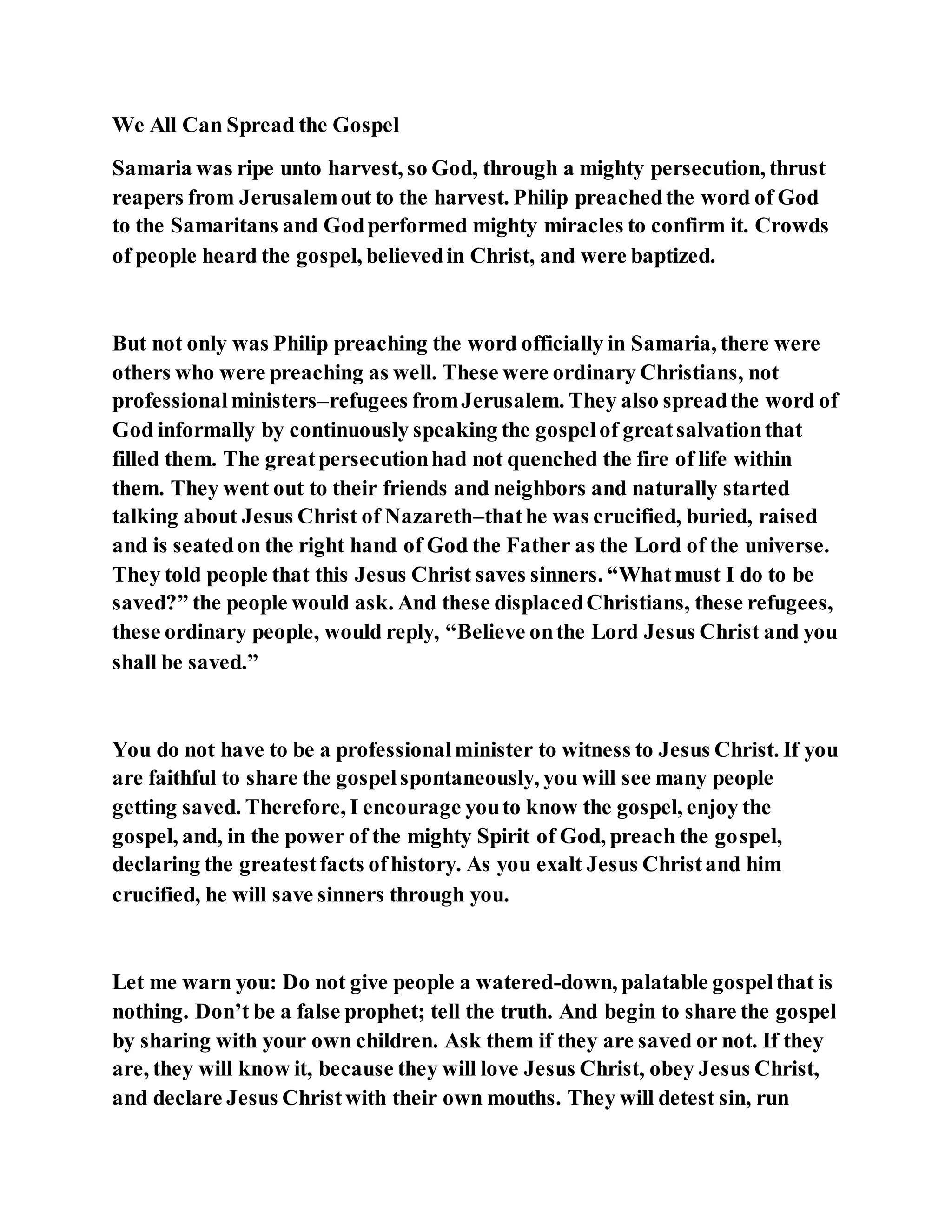 Jesus was converting a man of great sorcery