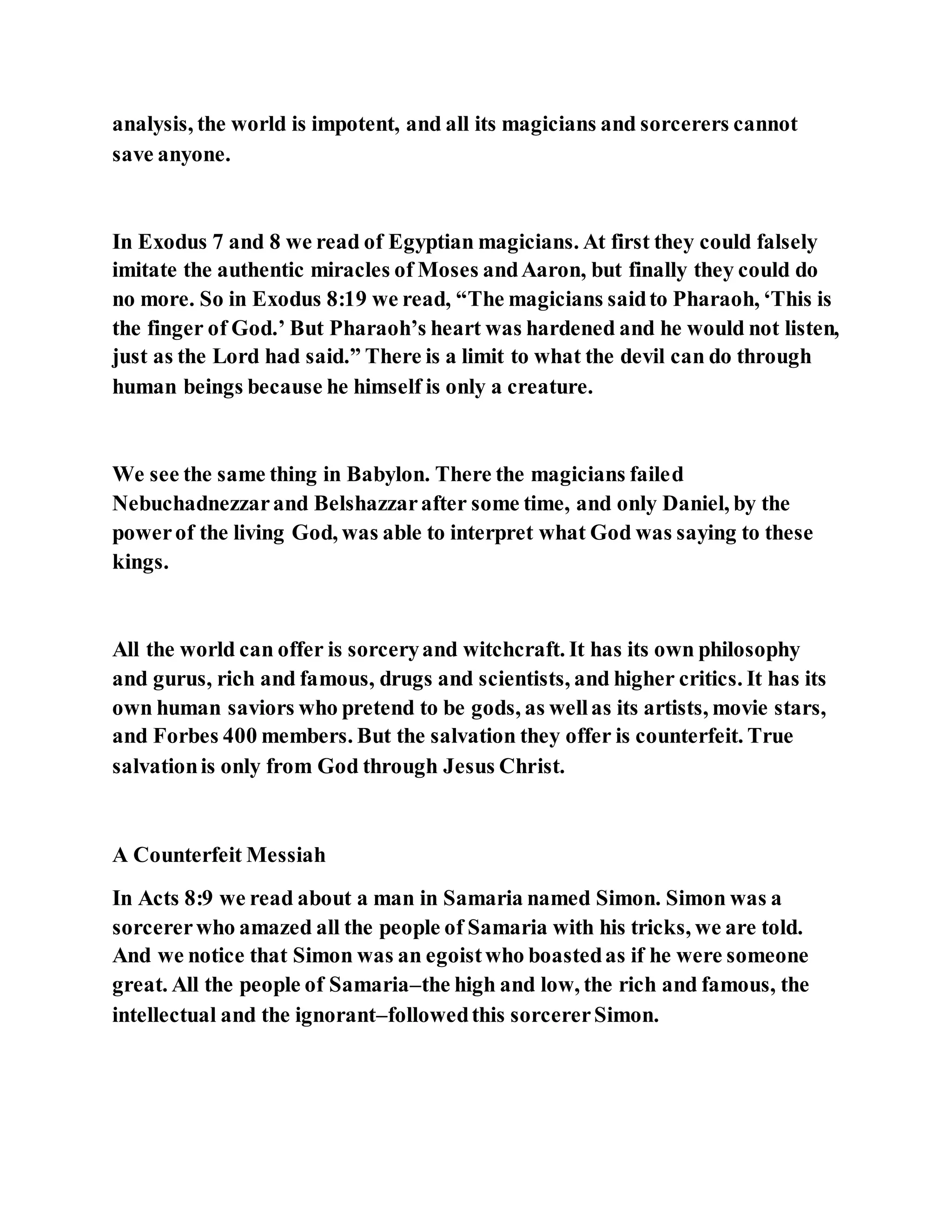 Jesus was converting a man of great sorcery